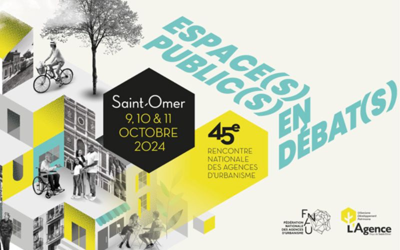 45ème Rencontre Nationale des Agences d’Urbanisme à Saint-Omer