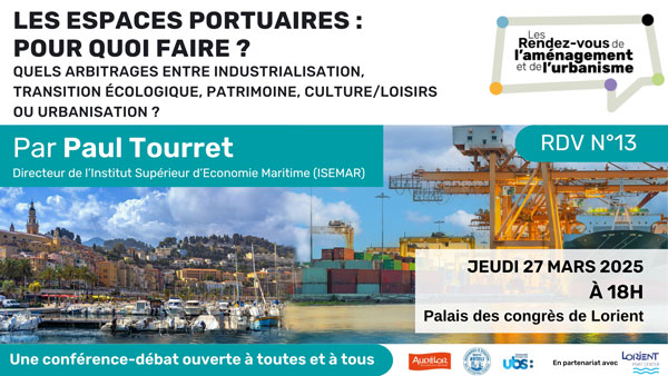 Les espaces portuaires : pour quoi faire ? Quels arbitrages entre industrialisation, transition écologique, patrimoine, culture/loisirs ou urbanisation ?